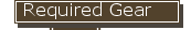 Required Gear